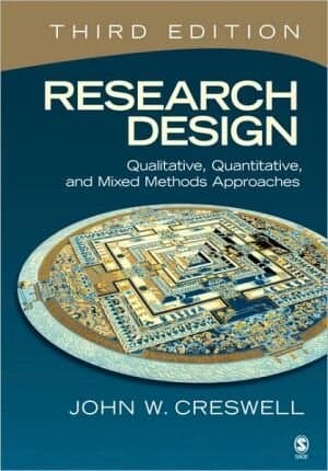 Research Design: Qualitative, Quantitative, and Mixed Methods Approaches, 3rd Edition