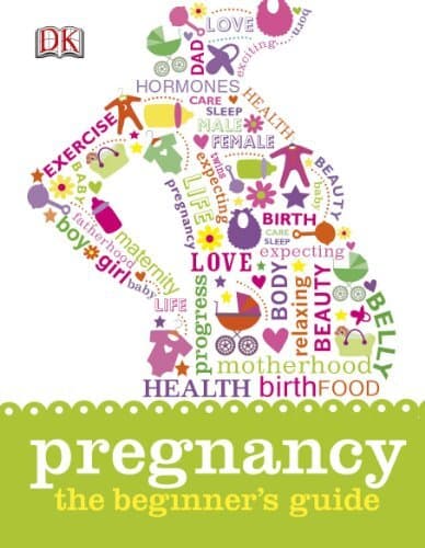 Pregnancy the Beginner's Guide