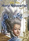 Who Was Marie Antoinette?