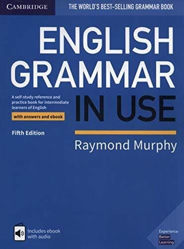 English Grammar In Use Book With Answers And Interactive Ebook: A Self-study Reference And Practice Book For Intermediate Learners Of English