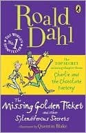 The Missing Golden Ticket And Other Splendiferous Secrets