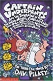 Captain Underpants And The Invasion Of The Incredibly Naughty Cafeteria Ladies From Outer Space (bk. 3)