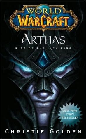 World Of Warcraft: Arthas: Rise Of The Lich King