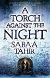 A Torch Against The Night (an Ember In The Ashes)