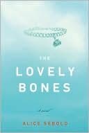 The Lovely Bones: A Novel