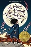 The Girl Who Drank The Moon (winner Of The 2017 Newbery Medal)