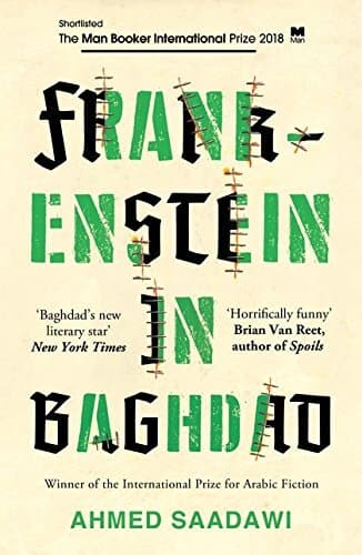 Frankenstein In Baghdad: Shortlisted For The Man Booker International Prize 2018