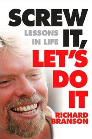 Screw It, Let's Do It: Lessons In Life (quick Reads)