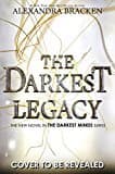 The Darkest Legacy (A Darkest Minds Novel)