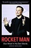 Rocket Man: Elon Musk In His Own Words