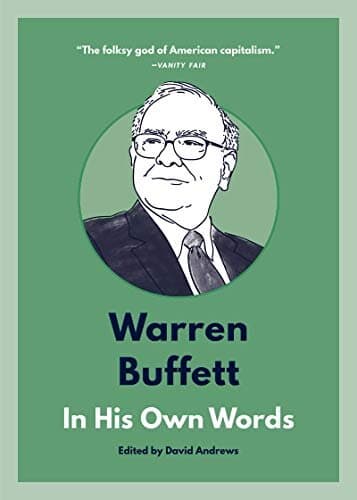 Warren Buffett: In His Own Words (in Their Own Words Series)