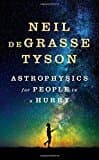 Astrophysics For People In A Hurry