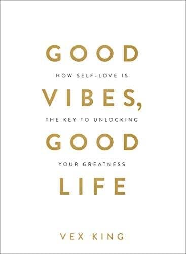 Good Vibes, Good Life: How Sel