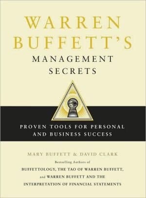 Warren Buffett's Management Secrets: Proven Tools For Personal And Business Success