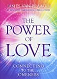The Power Of Love: Connecting To The Oneness
