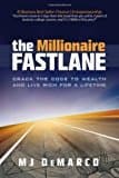 the millionaire Fastlane: Crack The Code To Wealth And Live Rich For A Lifetime!