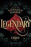 Legendary: A Caraval Novel