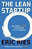 The Lean Startup: How Today's Entrepreneurs Use Continuous Innovation To Create Radically Successful Businesses