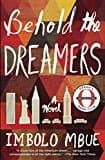 Behold The Dreamers (oprah's Book Club): A Novel