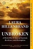 Unbroken: A World War Ii Story Of Survival, Resilience, And Redemption