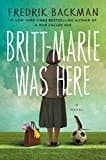 Britt-marie Was Here: A Novel