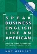Speak Business English Like An American: Learn The Idioms