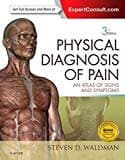 Physical Diagnosis Of Pain: An Atlas Of Signs And Symptoms