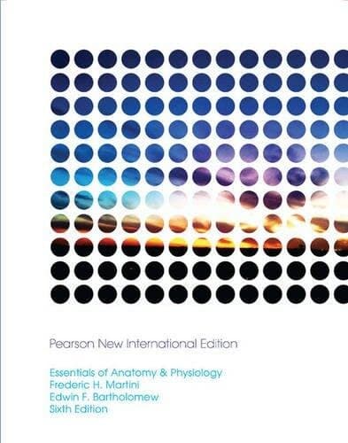 Essentials Of Anatomy & Physiology: Pearson New International Edition