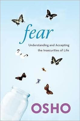 Fear: Understanding And Accepting The Insecurities Of Life