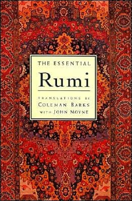 The Essential Rumi, New Expanded Edition