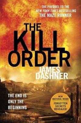 The Kill Order (maze Runner, Book Four; Origin) (the Maze Runner Series)