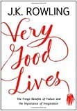 Very Good Lives: The Fringe Benefits Of Failure And The Importance Of Imagination