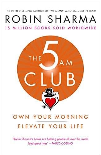 The 5am Club: Change Your Morning, Change Your Life
