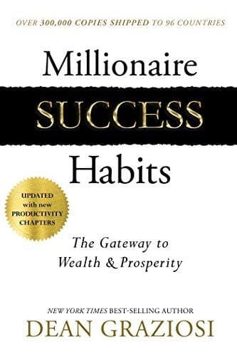 Millionaire Success Habits: The Gateway To Wealth