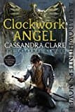 Clockwork Angel (the Infernal Devices #1)