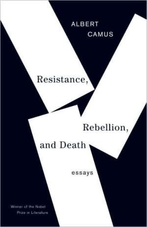 Resistance, Rebellion, And Death: Essays