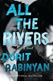 All The Rivers: A Novel
