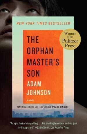 The Orphan Master's Son: A Novel (pulitzer Prize For Fiction)