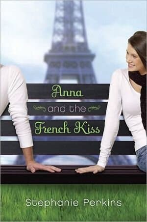 Anna And The French Kiss (Anna and the French Kiss #1)