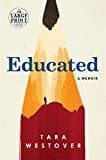 Educated: A Memoir (random House Large Print)