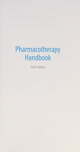 Pharmacotherapy Handbook, Tenth Edition