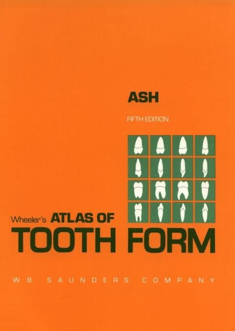 Wheeler's Atlas of Tooth Form