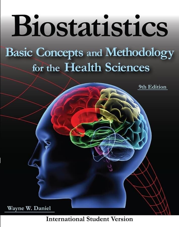 Biostatistics: Basic Concepts and Methodology for the Health Sciences (Wiley Series in Probability and Statistics) 9th International st edition by Daniel, Wayne W. (2009) Paperback