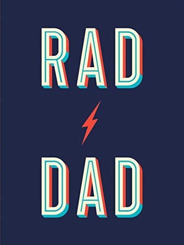 Rad Dad: Cool Quotes and Quips for a Fantastic Father: Cool Quotes and Quips for a Fantastic Father 'The Perfect Gift for Father's Day'