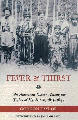 Fever and Thirst: An American Doctor in Iraq, 1835-1844