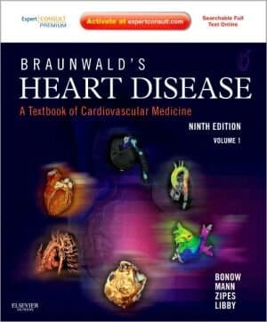 Braunwald's Heart Disease: A Textbook of Cardiovascular Medicine, 2-Volume Set: Expert Consult Premium Edition – Enhanced Online Features and Print (Heart Disease (Braunwald) (2 Vols))