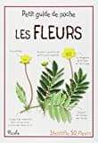 PETIT GUIDE DE POCHE/LES FLEURS