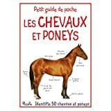 Les chevaux et poneys (PETIT GUIDE DE)