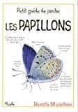 PETIT GUIDE DE POCHE/LES PAPILLONS
