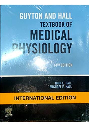 GUYTON AND HALL TEXTBOOK OF MEDICAL PHYSIOLOGY